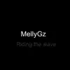 MellyGz - Riding the Wave - Single